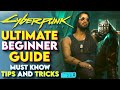 Cyberpunk 2077 Ultimate Beginner Guide Cyberpunk 2077 New Player Guide For 2025 Update 2 0 2 1