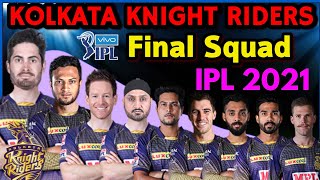 IPL 2021 Kolkata Knight Riders Full & Final Squad | Kolkata New Squad IPL 2021 | IPL 2021 KKR Squad