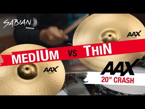 SABIAN AAX 20" CRASH COMPARISON - MEDIUM vs THIN