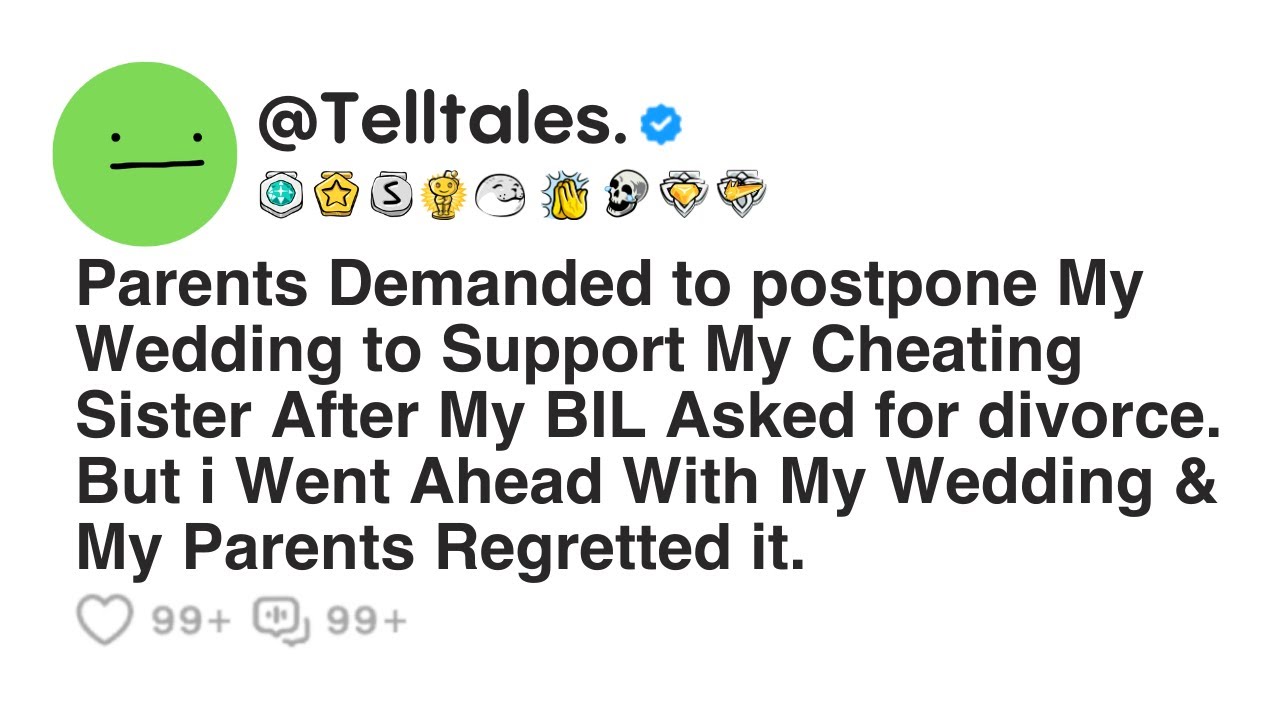 Parents Demanded to postpone My Wedding to Support My Cheating Sister After My BIL Asked for...