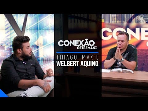 CANTOR THIAGO MAKIE NO CONEXÃO GETSÊMANI | BLOCO 1