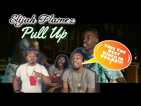 Elijah Flamez- Pull Up (Video Reaction)