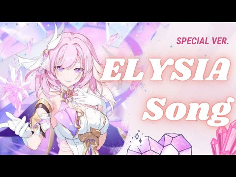 Elysia Fan Song｜I Know one day, the Refrain of Love will bloom in the Future