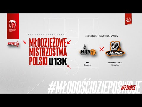 MKS Opalenica - Arthrex UKS SP 27 Katowice (Finał MMP U13K) (półfinał)