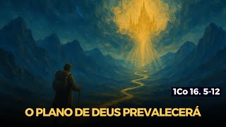 42. Man makes plans, but only God determines his steps (1 Corinthians 16:5-12) | Augustus Nicodemus