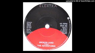 The Adventures  - Broken Land 1988