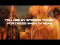 Kutless - Strong Tower (Lyrics) HD