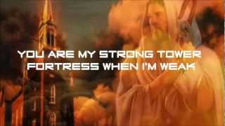 Kutless - Strong Tower (Lyrics) HD