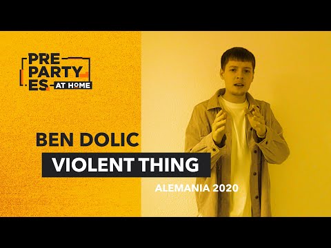 Ben Dolic - Violent thing (Alemania 🇩🇪) #PrePartyESatHome