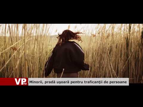 Minorii, pradă ușoară pentru traficanții de persoane