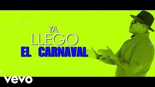 Henry Méndez - Ya Llegó El Carnaval (Lyric Video)