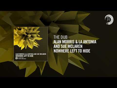The Dub: Alan Morris & La Antonia and Sue McLaren - Nowhere Left To Hide (Dub Mix)