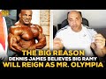 Dennis James Is Confident Big Ramy Will Be Mr. Olympia Long-Term For One Very Important Reason