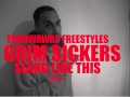 Grim Sickers- Throwaway Freestyles (Slang Like ...