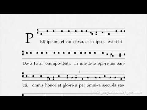 Ad doxologiam   Per ipsum B tonus solemnis
