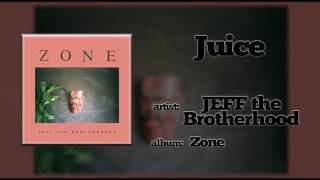 JEFF The Brotherhood - Juice (2016)