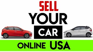 SELLING YOUR CAR ONLINE in the United States of America