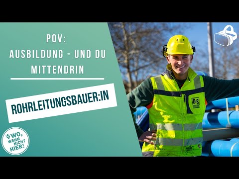 POV: Ausbildung - und du mittendrin #Ausbildung 14: Rohrleitungsbauer:in (360° Video)
