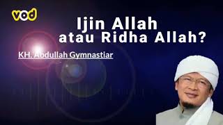 Download lagu Ijin Allah atau Ridha Allah - KH. Abdullah Gymnastiar ~ Aa'Gym mp3