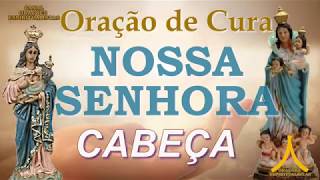 Oração de Cura - Nossa Senhora - Cabeça