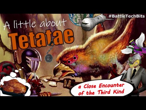 A little about BATTLETECH - Tetatae, a Close Encounter of the Third Kind