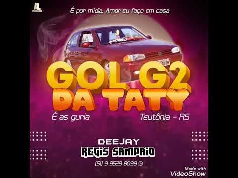 Gol G2 da Taty vol.1 DjRégis Sampaio