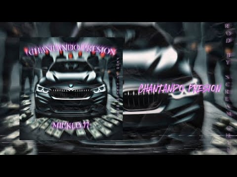 CHANTANDO PRESION - MICKLO 77 [LYRIC VIDEO]