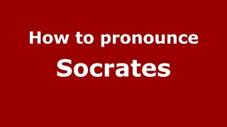 How to pronounce Socrates