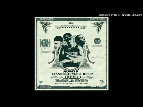 Dary Puño Y Letra - Quiero Dolares ft. Leandro Junior &  Kellz (Official Audio)