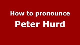 How to pronounce Peter Hurd