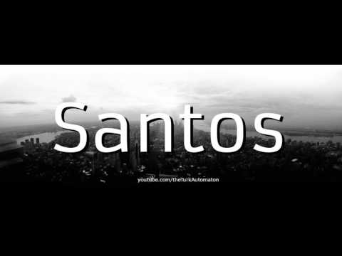 How to pronounce Santos in Spanish