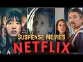 10 MINDBLOWING! Suspense Thriller Movies to Watch on Netflix 2024