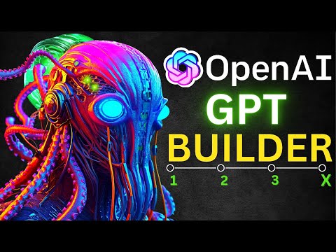 OpenAI’s GPT Builder: 4 Step How To + Top 10 GPT AI Apps 2023