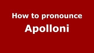 How to pronounce Apolloni