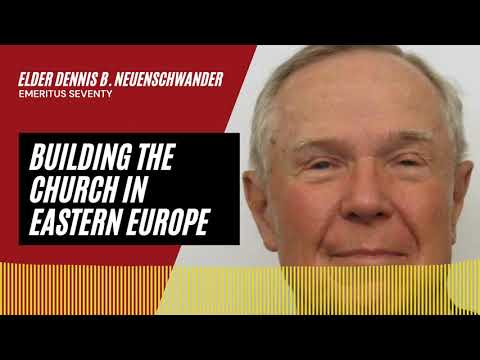 Building the Church in Eastern Europe | An Interview with Dennis B. Neuenschwander