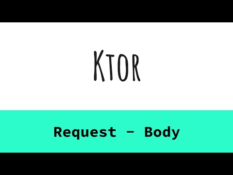 6.  Ktor Requests   Body