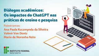 Diálogos Acadêmicos: Os impactos do ChatGPT nas práticas de ensino e pesquisa