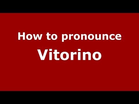 How to pronounce Vitorino (Brazilian Portuguese/Brazil)  - PronounceNames.com