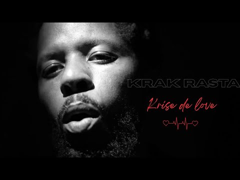 Krak Rasta- Krise de love (official)