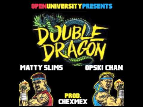 Double Dragon - Matty Slims x Opski Chan (prod. ChexMex)