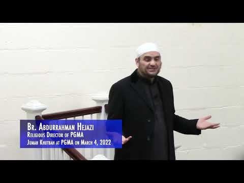 Dr  Abdurrahman Hejazi's Jumah Khutbah at PGMA 03/0422