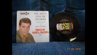 Rick Nelson You Don&#39;t Love My Anymore (And I Can Tell) 45 rpm mono mix