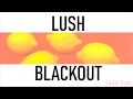 Lush - Blackout (Sub Español)