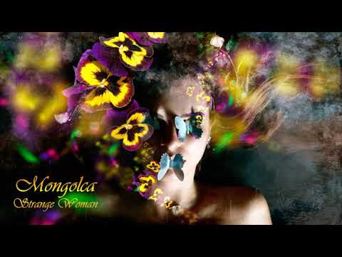 Mongolca - Strange Woman (Chillout Mix) Official
