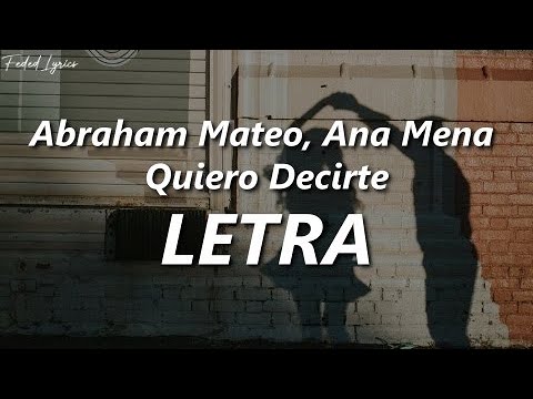 Abraham Mateo, Ana Mena - Quiero Decirte 💔| LETRA