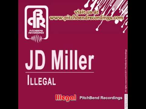 JD Miller - Illegal