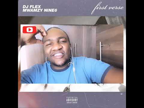 FIRST REACTION :: DJ Flex x Mwamzy Nine6 - First Verse