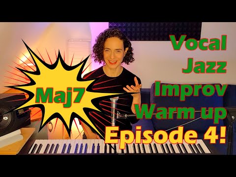 Vocal Jazz Warm Up: Singing the Major 7 Chord (Episode 4)