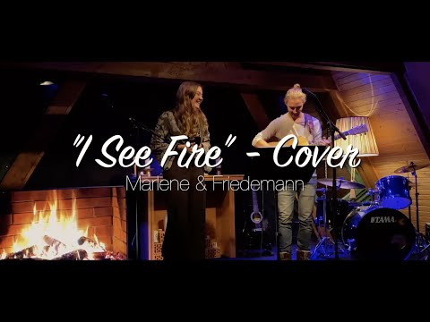I See Fire (Cover) - Marlene & Friedemann