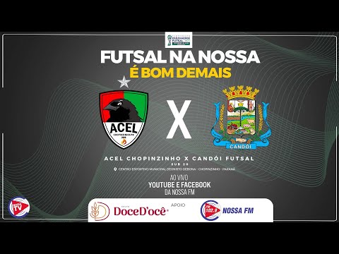 Campeonato Paranaense Sub 20  Acel Chopinzinho X Candói Futsal